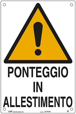 CARTELLO PONTEGGIO IN ALLESTIMENTO 50X70 cm